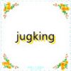 jugking